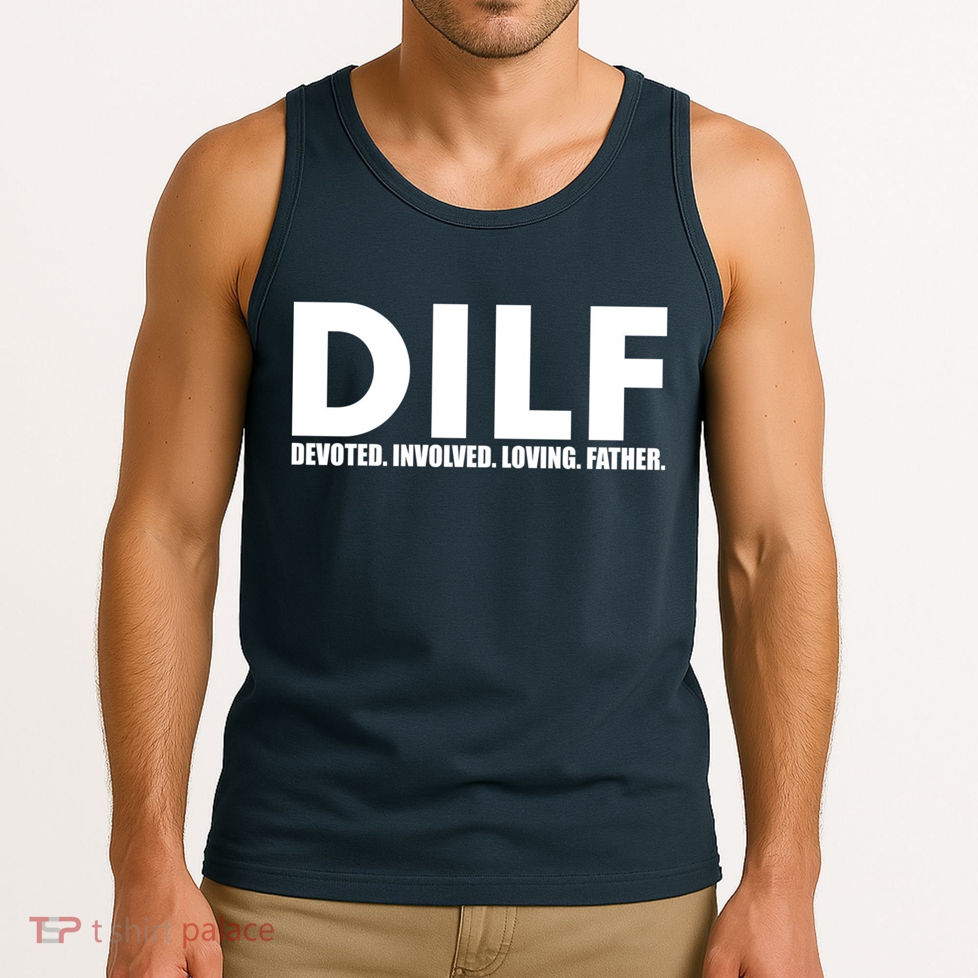 DILF Devoted Involved Loving Father Tank Top
