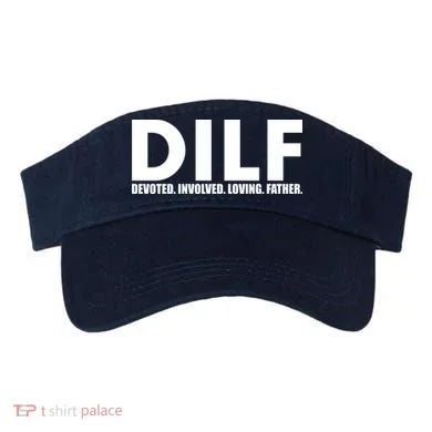 DILF Devoted Involved Loving Father Visor