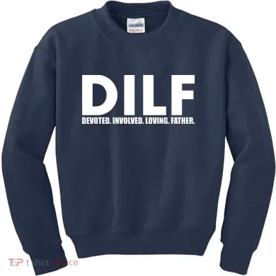 DILF Devoted Involved Loving Father Kids Sweatshirt
