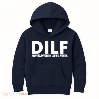 DILF Devoted Involved Loving Father Kids Hoodie
