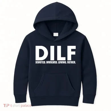 DILF Devoted Involved Loving Father Kids Hoodie