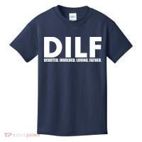 DILF Devoted Involved Loving Father Kids T-Shirt thumb 0