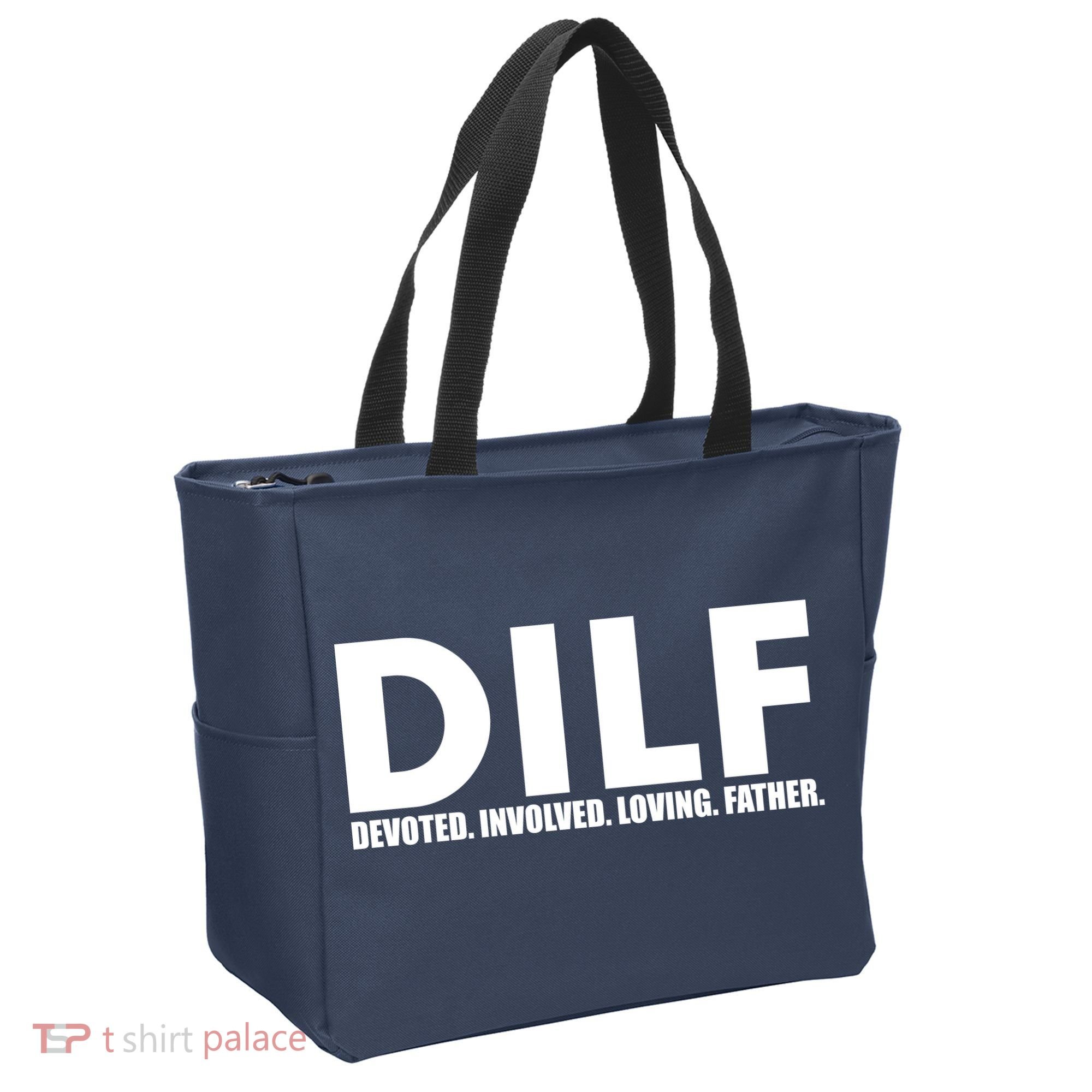 DILF Devoted Involved Loving Father Tote Bag