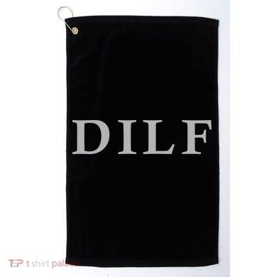 DILF Funny Dad Humor Golf Towel
