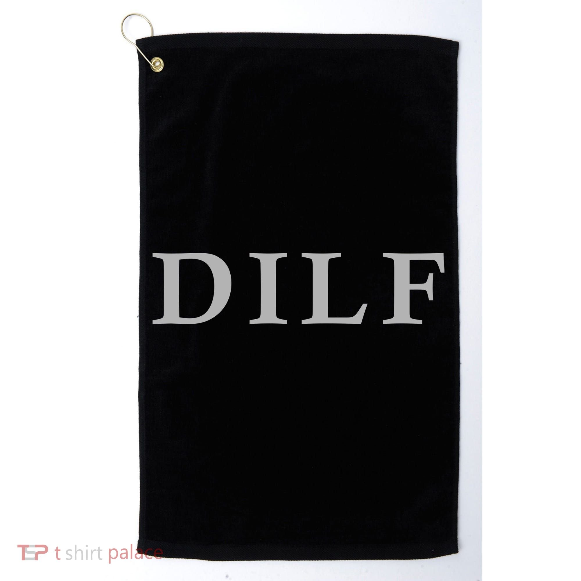 DILF Funny Dad Humor Golf Towel