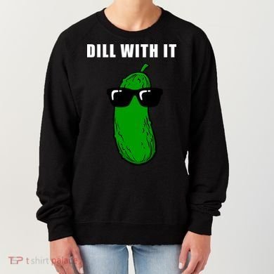 Dill With It Women's Sweatshirt