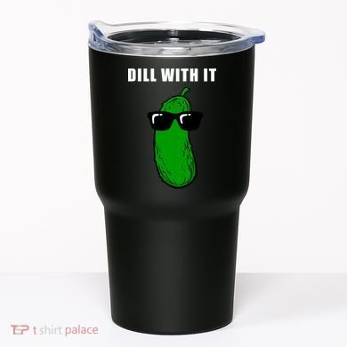 Dill With It Tumbler