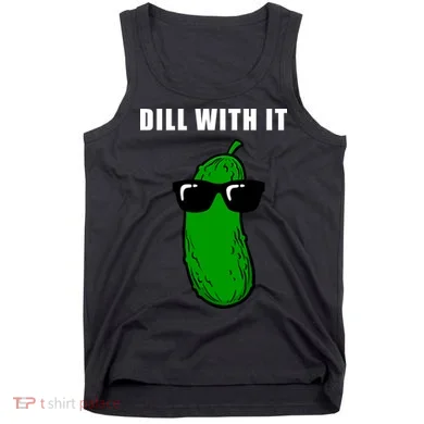 Dill With It Tank Top