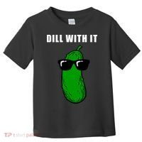 Dill With It Toddler T-Shirt thumb 0