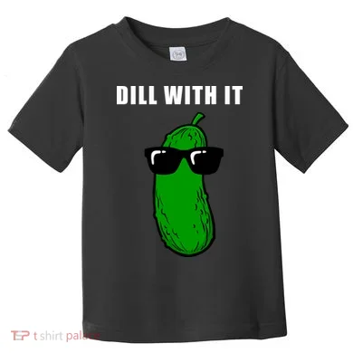 Dill With It Toddler T-Shirt