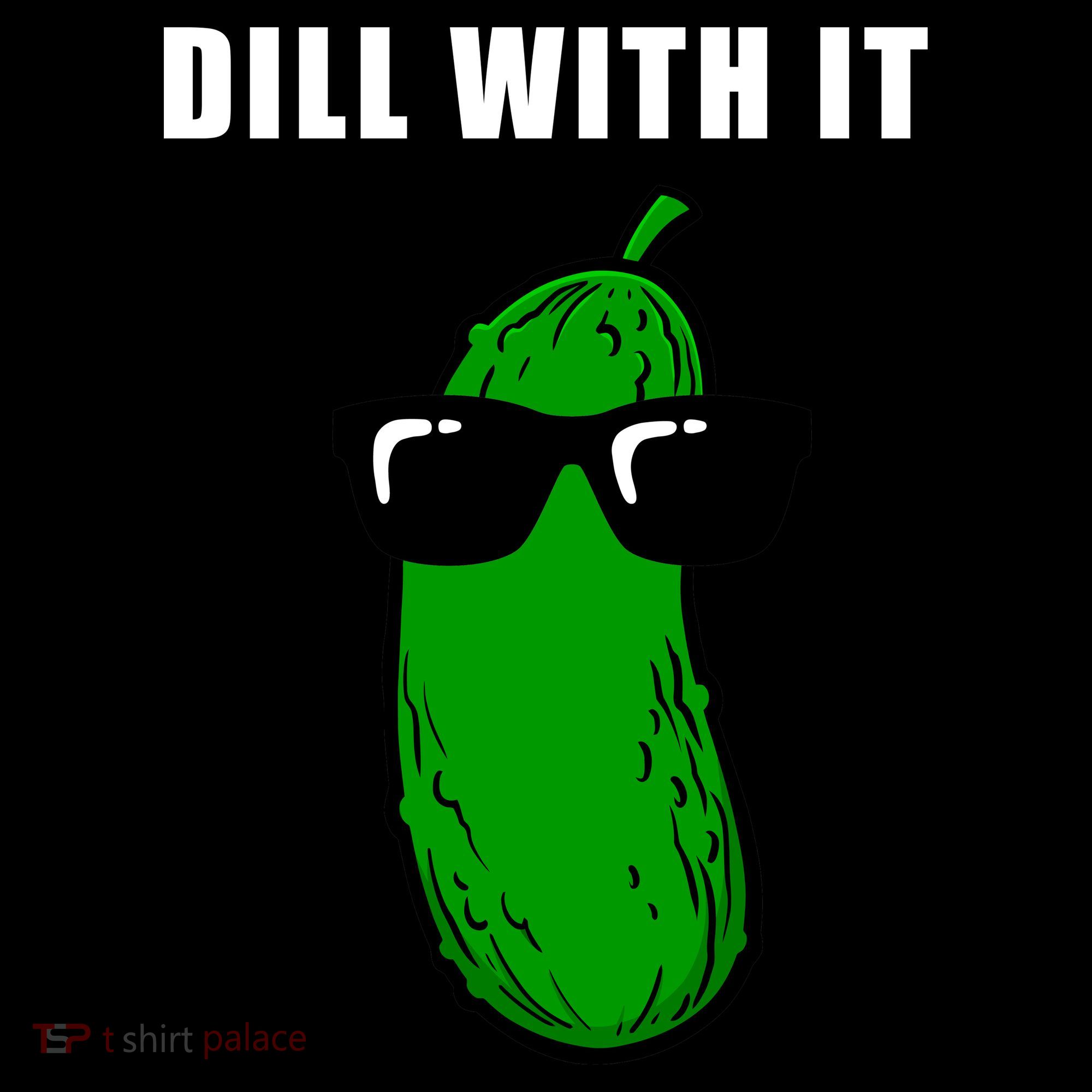 Dill With It Toddler T-Shirt