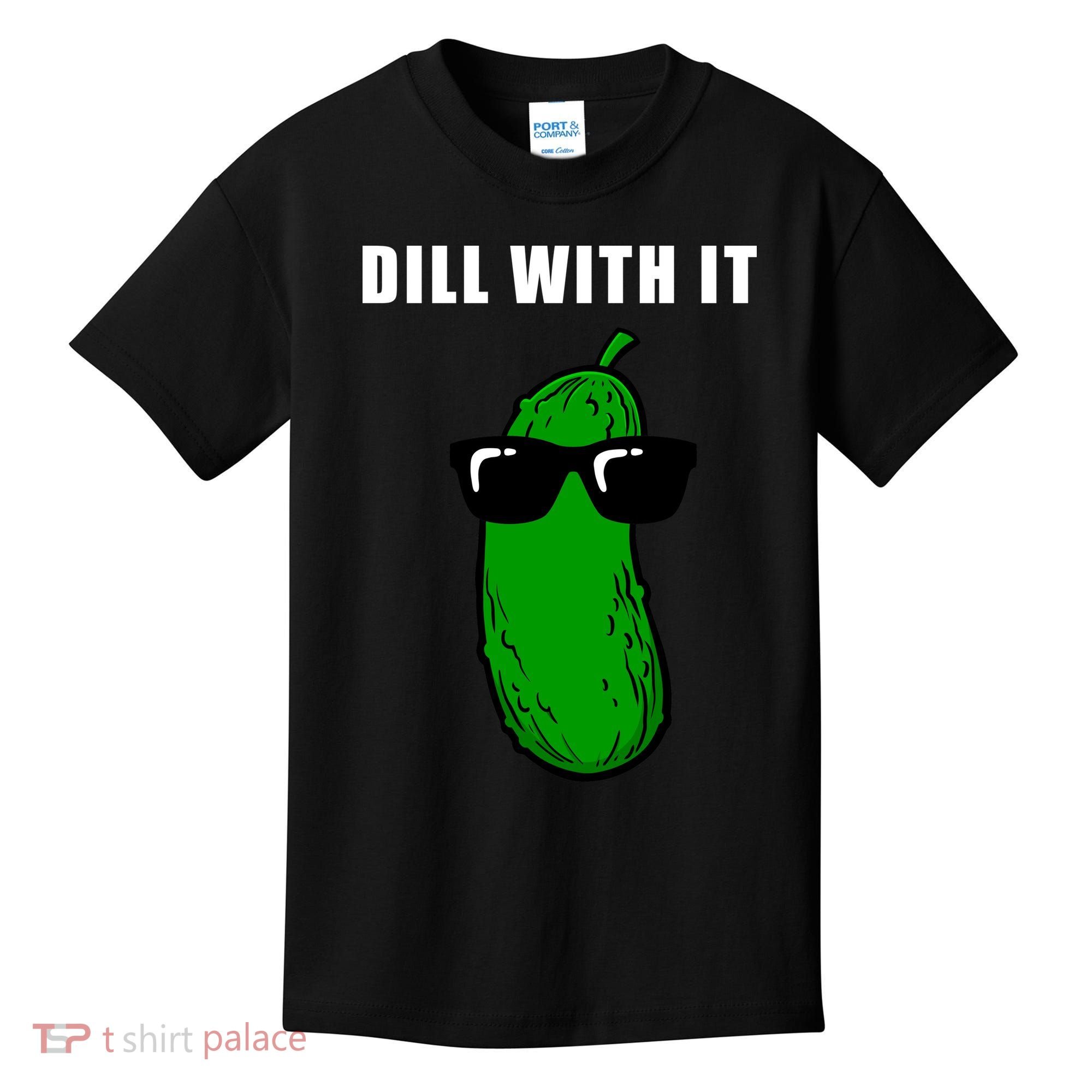 Dill With It Kids T-Shirt
