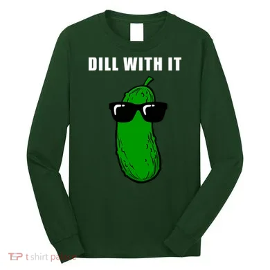 Dill With It Long Sleeve Shirt