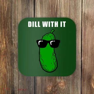 Dill With It Coaster