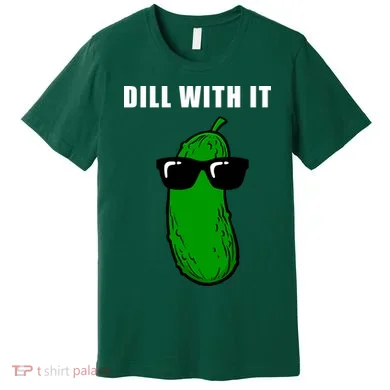 Dill With It Premium T-Shirt
