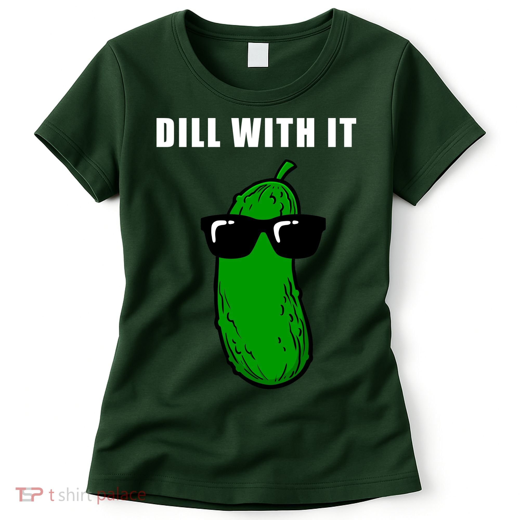 Dill With It Women's T-Shirt