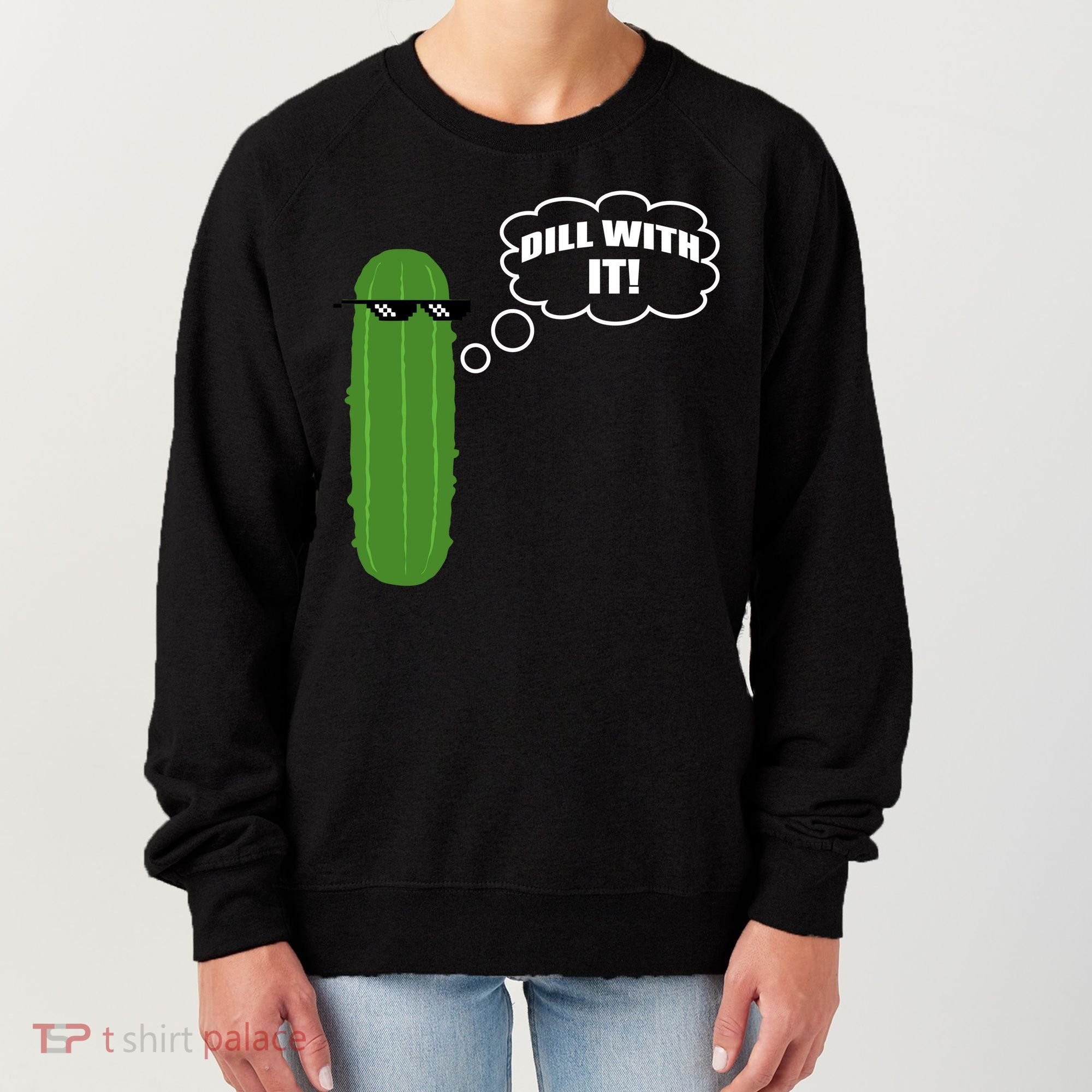 Dill With It Pickle Women's Sweatshirt