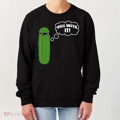 Dill With It Pickle Women's Sweatshirt