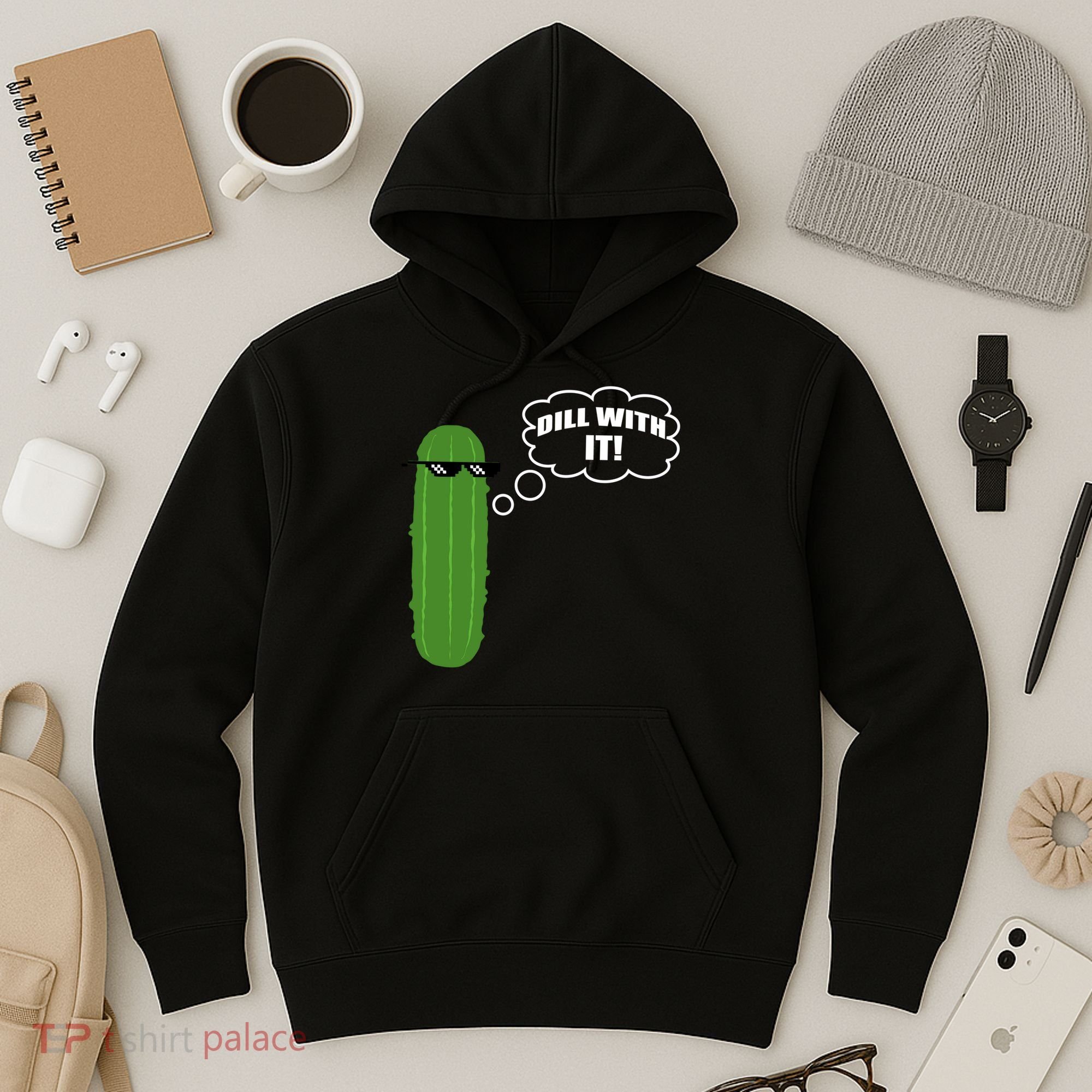 Dill With It Pickle Hoodie
