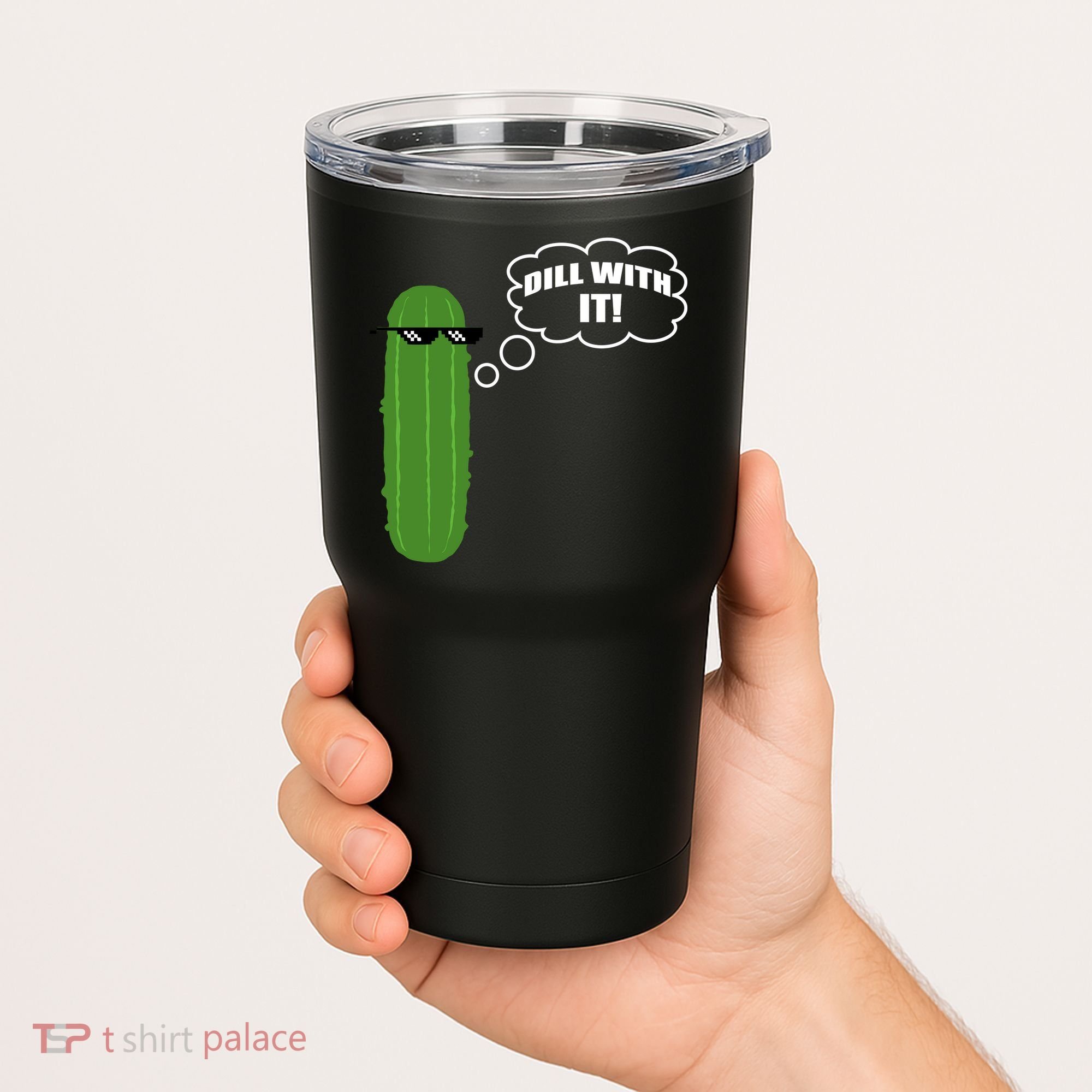 Dill With It Pickle Tumbler
