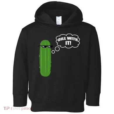 Dill With It Pickle Toddler Hoodie