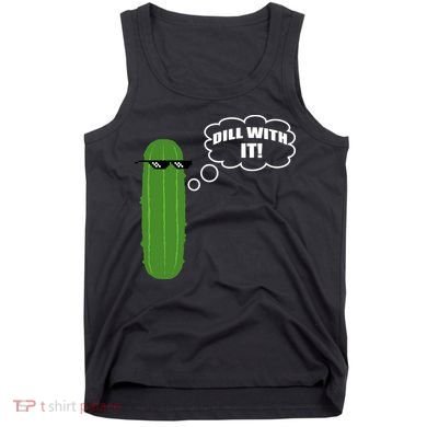 Dill With It Pickle Tank Top