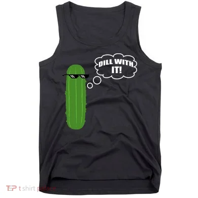 Dill With It Pickle Tank Top
