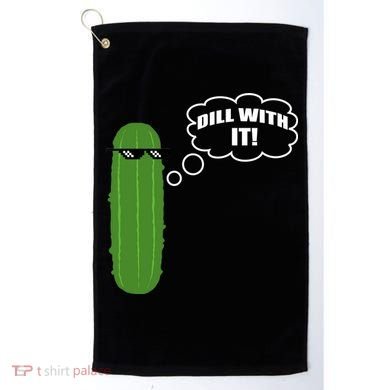 Dill With It Pickle Golf Towel