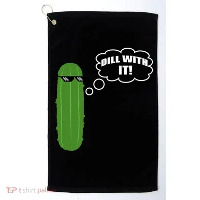 Dill With It Pickle Golf Towel