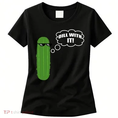 Dill With It Pickle Women's T-Shirt
