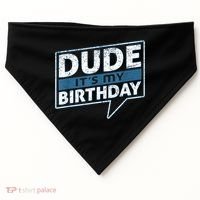 Dude Its My Birthday Party Happy Celebration USA-Made Doggie Bandana thumb 0