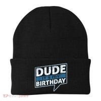 Dude Its My Birthday Party Happy Celebration Beanie thumb 0