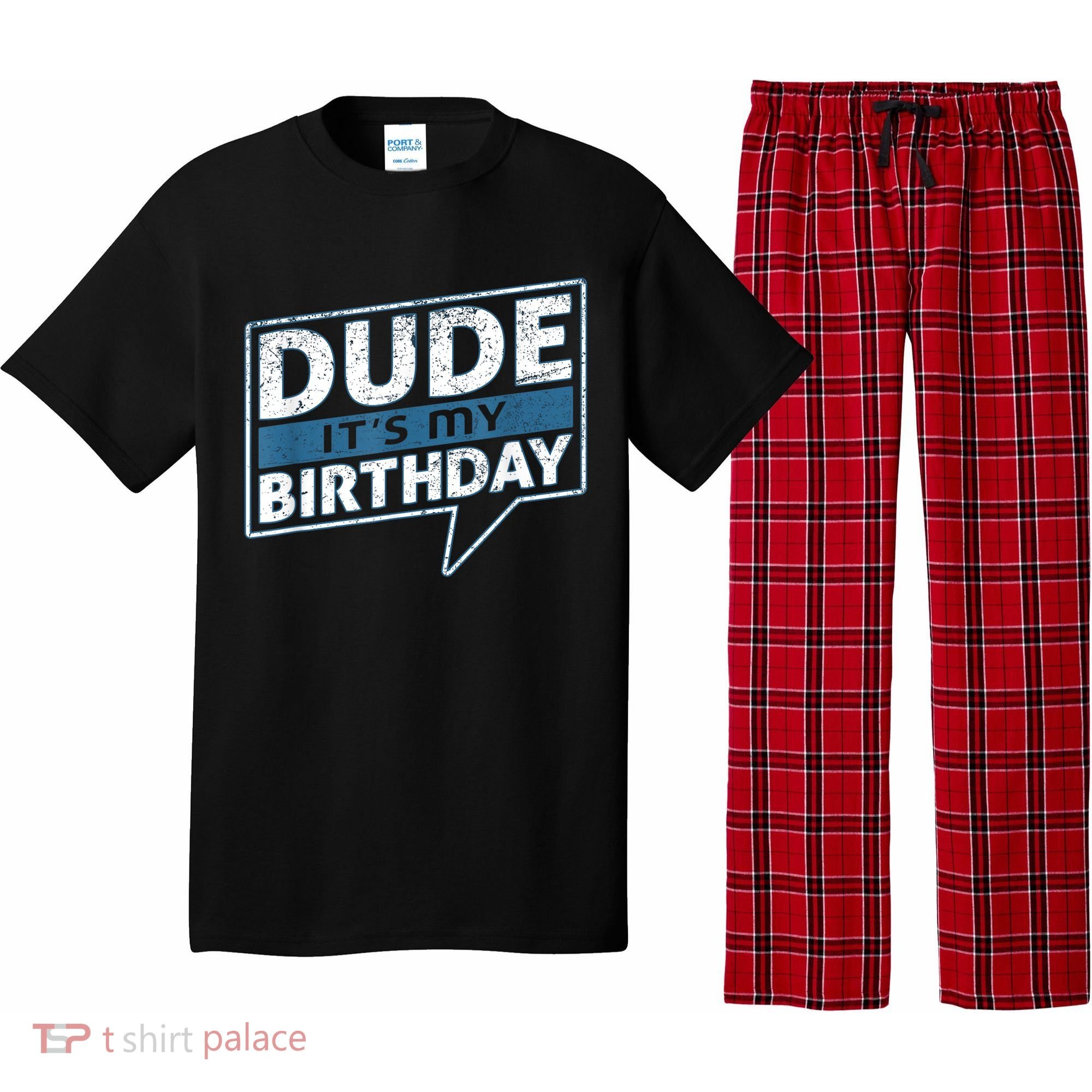 Dude Its My Birthday Party Happy Celebration Pajama Set