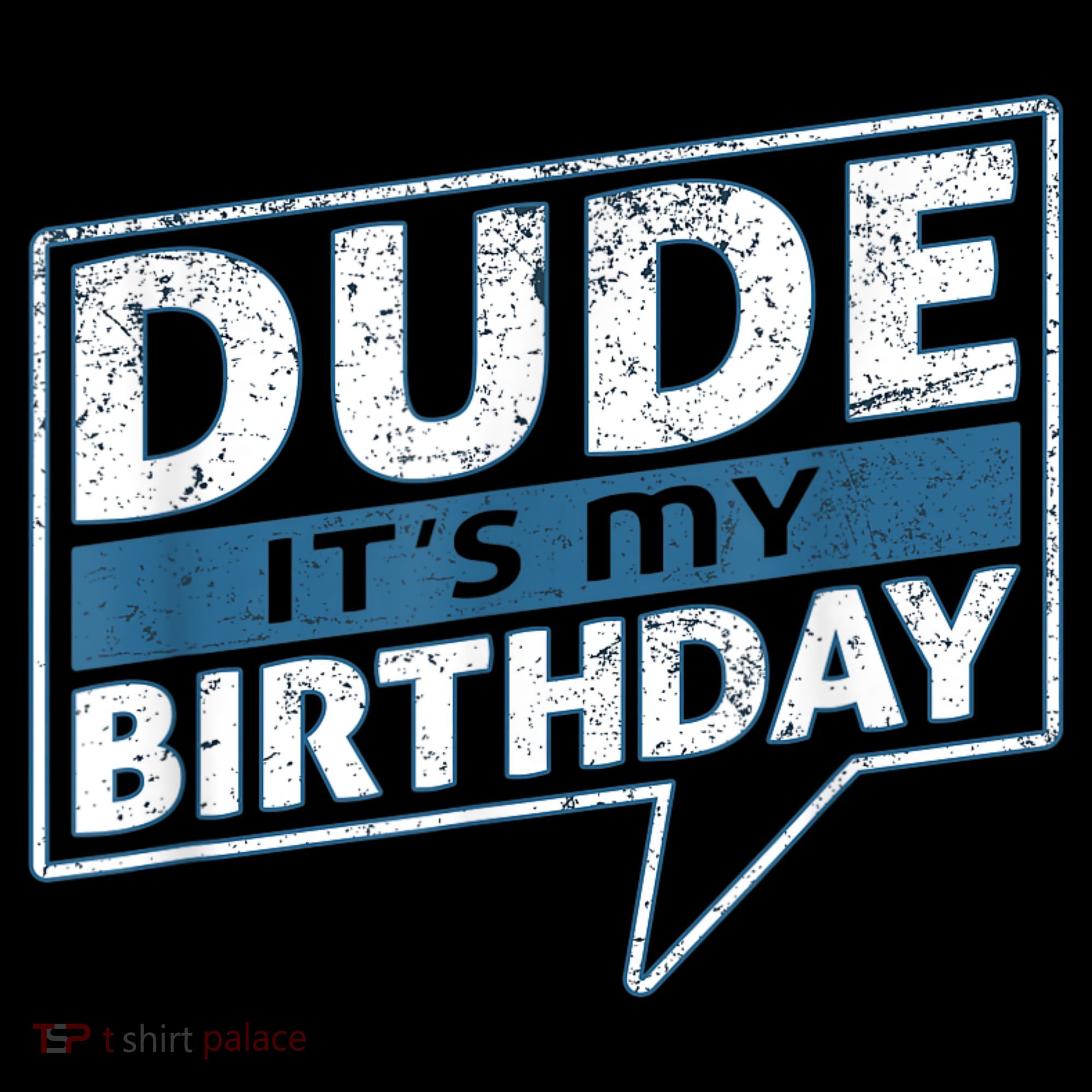 Dude Its My Birthday Party Happy Celebration Mousepad