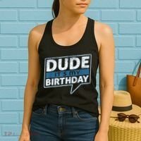 Dude Its My Birthday Party Happy Celebration Women's Tank Top thumb 2