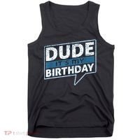 Dude Its My Birthday Party Happy Celebration Tank Top thumb 0
