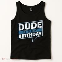 Dude Its My Birthday Party Happy Celebration Tank Top thumb 2