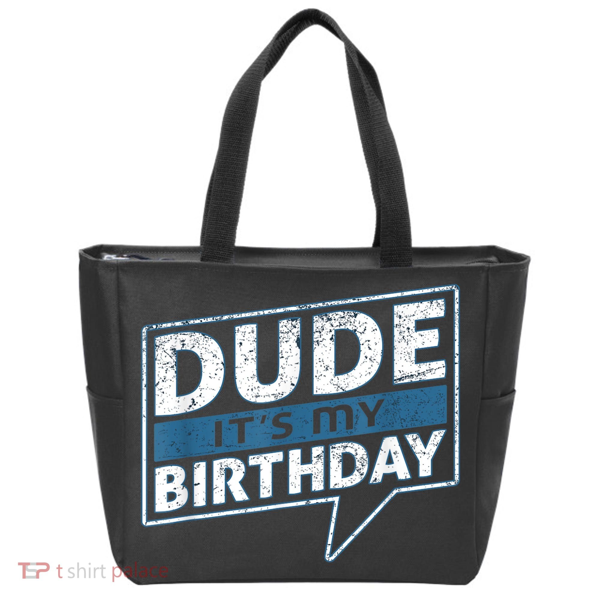 Dude Its My Birthday Party Happy Celebration Tote Bag