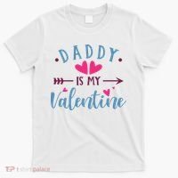 Daddy Is My Valentine Cute Holiday T-Shirt thumb 0