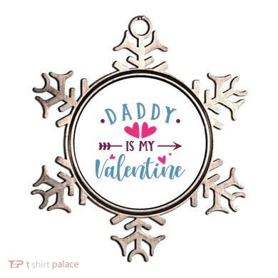 Daddy Is My Valentine Cute Holiday Ornament
