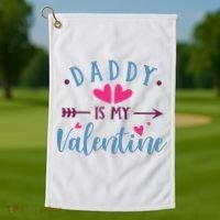 Daddy Is My Valentine Cute Holiday Golf Towel thumb 1