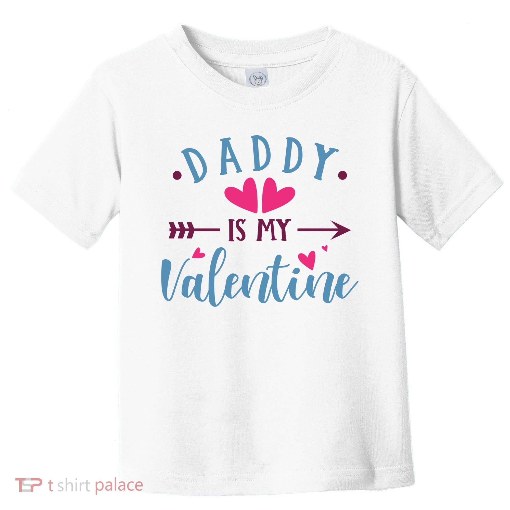 Daddy Is My Valentine Cute Holiday Toddler T-Shirt