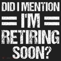 Did I Mention IM Retiring Soon Hat thumb 2