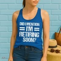 Did I Mention IM Retiring Soon Women's Tank Top thumb 2