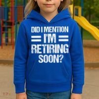 Did I Mention IM Retiring Soon Kids Hoodie thumb 3