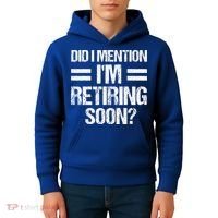 Did I Mention IM Retiring Soon Kids Hoodie thumb 4