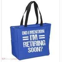 Did I Mention IM Retiring Soon Tote Bag thumb 2