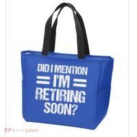 Did I Mention IM Retiring Soon Tote Bag thumb 3