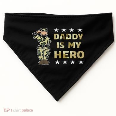 Daddy Is My Hero Military USA-Made Doggie Bandana