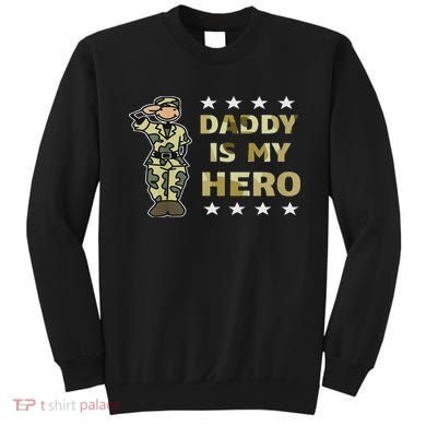 Daddy Is My Hero Military Sweatshirt